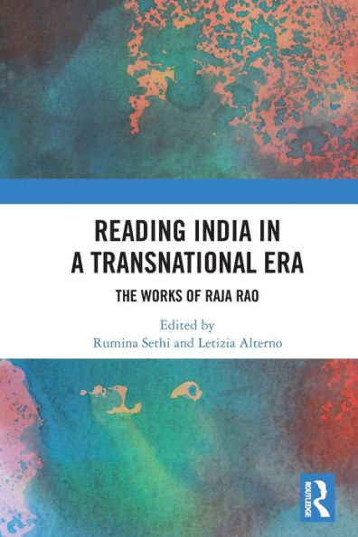 Reading India a Transnational Era: The Works of Raja Rao