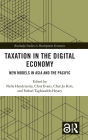 Taxation in the Digital Economy: New Models in Asia and the Pacific