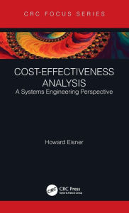 Title: Cost-Effectiveness Analysis: A Systems Engineering Perspective, Author: Howard Eisner