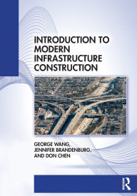 Title: Introduction to Modern Infrastructure Construction, Author: George Wang
