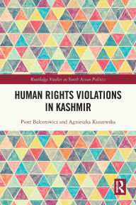 Title: Human Rights Violations in Kashmir, Author: Piotr Balcerowicz