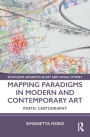 Mapping Paradigms in Modern and Contemporary Art: Poetic Cartography