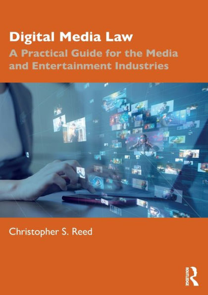 Digital Media Law: A Practical Guide for the Media and Entertainment Industries