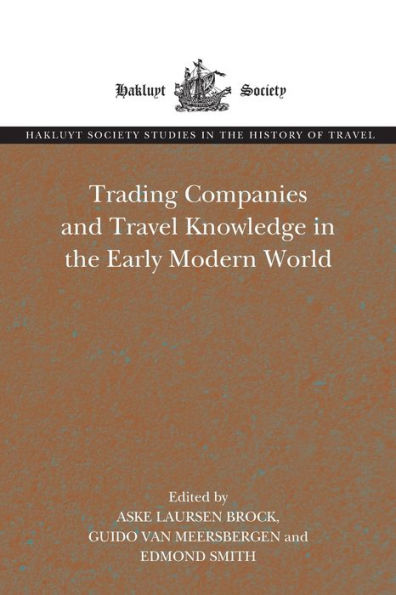 Trading Companies and Travel Knowledge the Early Modern World