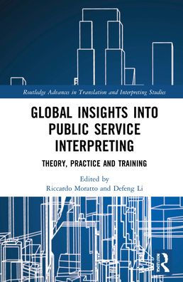 Global Insights into Public Service Interpreting: Theory, Practice and Training