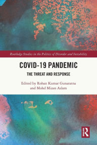 Title: COVID-19 Pandemic: The Threat and Response, Author: Rohan Kumar Gunaratna