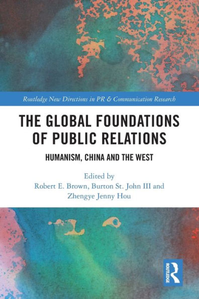 the Global Foundations of Public Relations: Humanism, China and West