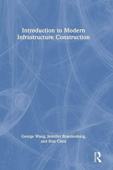 Introduction to Modern Infrastructure Construction