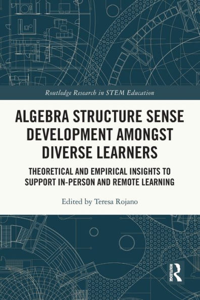 Algebra Structure Sense Development amongst Diverse Learners: Theoretical and Empirical Insights to Support In-Person Remote Learning