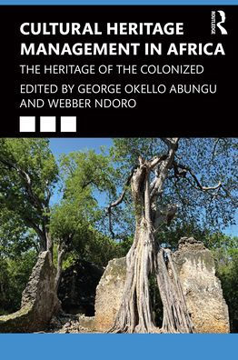 Cultural Heritage Management Africa: the of Colonized