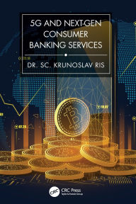 Title: 5G and Next-Gen Consumer Banking Services, Author: Krunoslav Ris