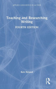 Title: Teaching and Researching Writing, Author: Ken Hyland