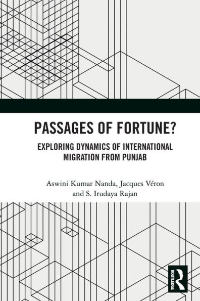 Passages of Fortune?: Exploring Dynamics International Migration from Punjab