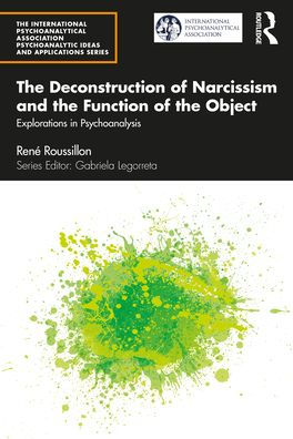 the Deconstruction of Narcissism and Function Object: Explorations Psychoanalysis