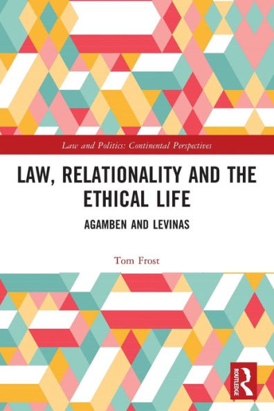 Law, Relationality and the Ethical Life: Agamben Levinas