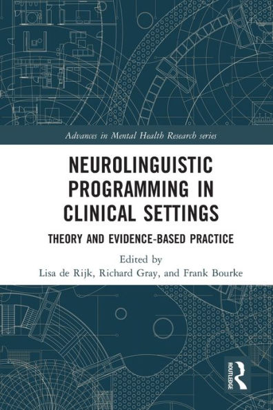 Neurolinguistic Programming in Clinical Settings: Theory and evidence- based practice