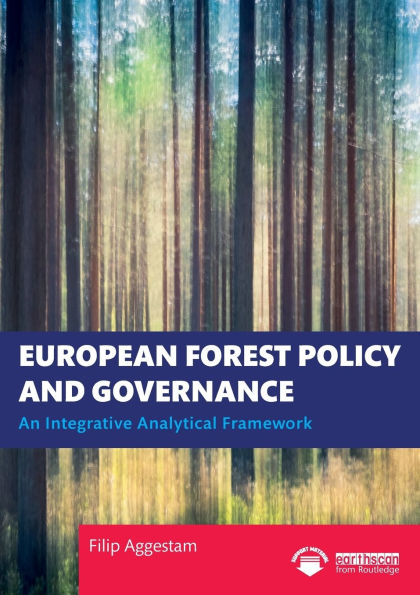 European Forest Policy and Governance: An Integrative Analytical Framework