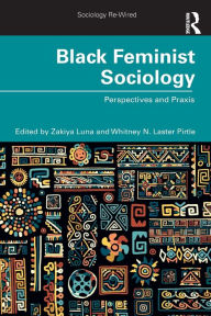 Title: Black Feminist Sociology: Perspectives and Praxis, Author: Zakiya Luna