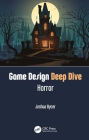 Game Design Deep Dive: Horror
