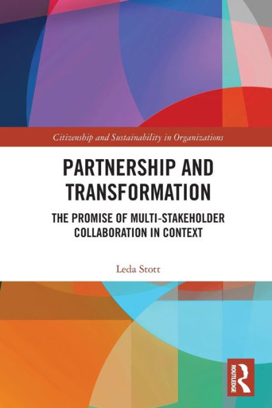 Partnership and Transformation: The Promise of Multi-stakeholder Collaboration Context