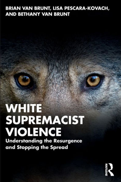White Supremacist Violence: Understanding the Resurgence and Stopping Spread