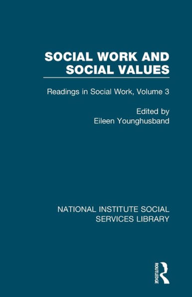 Social Work and Values: Readings Work, Volume 3