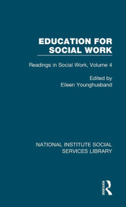 Title: Education for Social Work: Readings in Social Work, Volume 4, Author: Eileen Younghusband