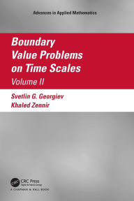 Title: Boundary Value Problems on Time Scales, Volume II, Author: Svetlin Georgiev