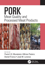 Title: Pork: Meat Quality and Processed Meat Products, Author: Paulo E.S. Munekata