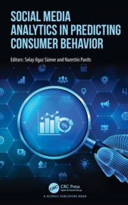 Title: Social Media Analytics in Predicting Consumer Behavior, Author: Selay Ilgaz Sumer