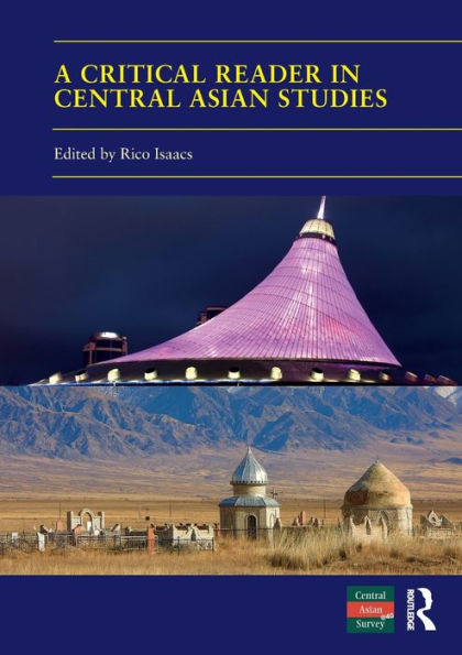 A Critical Reader Central Asian Studies: 40 Years of Survey