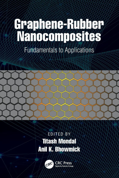 Graphene-Rubber Nanocomposites: Fundamentals to Applications