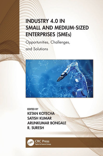 Industry 4.0 Small and Medium-Sized Enterprises (SMEs): Opportunities, Challenges, Solutions