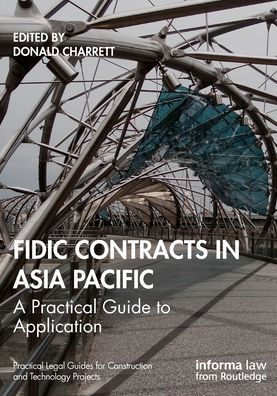 FIDIC Contracts Asia Pacific: A Practical Guide to Application