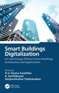 Title: Smart Buildings Digitalization: IoT and Energy Efficient Smart Buildings Architecture and Applications, Author: O.V. Gnana Swathika