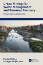 Urban Mining for Waste Management and Resource Recovery: Sustainable Approaches