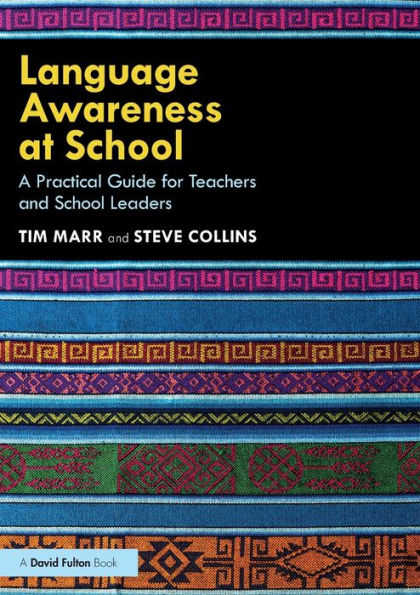 Language Awareness at School: A Practical Guide for Teachers and School Leaders