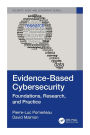 Evidence-Based Cybersecurity: Foundations, Research, and Practice