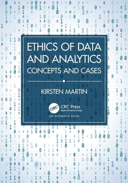 Ethics of Data and Analytics: Concepts Cases