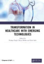 Transformation in Healthcare with Emerging Technologies