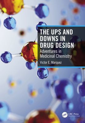 The Ups and Downs Drug Design: Adventures Medicinal Chemistry