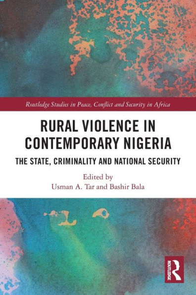 Rural Violence Contemporary Nigeria: The State, Criminality and National Security