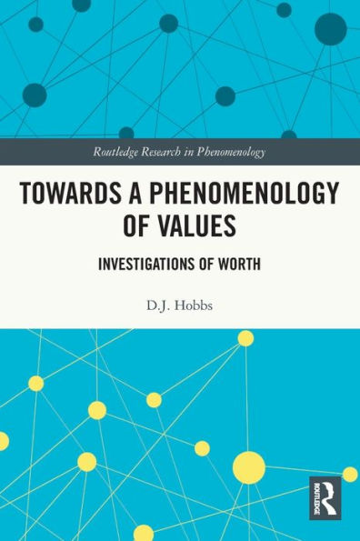 Towards a Phenomenology of Values: Investigations Worth