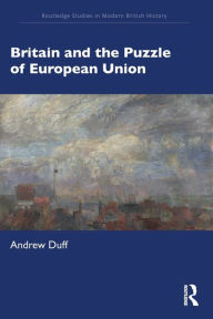 Title: Britain and the Puzzle of European Union, Author: Andrew Duff