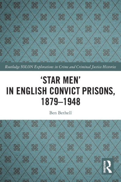 'Star Men' English Convict Prisons, 1879-1948