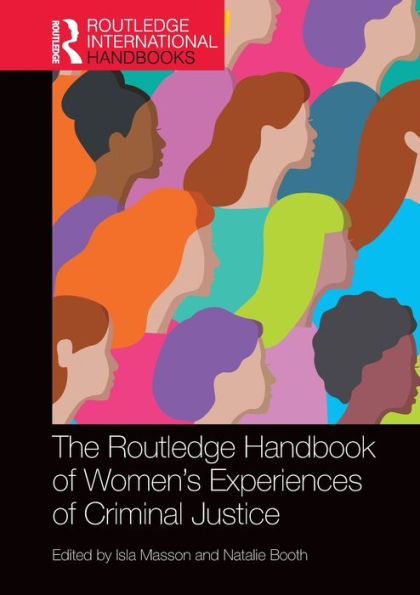 The Routledge Handbook of Women's Experiences Criminal Justice