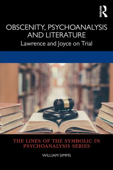 Obscenity, Psychoanalysis and Literature: Lawrence Joyce on Trial