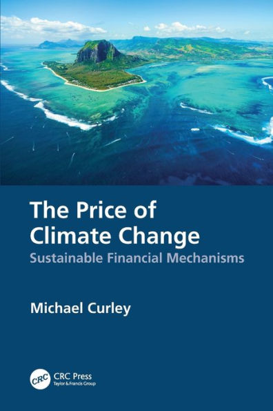 The Price of Climate Change: Sustainable Financial Mechanisms