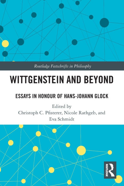 Wittgenstein and Beyond: Essays Honour of Hans-Johann Glock
