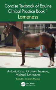 Title: Concise Textbook of Equine Clinical Practice Book 1: Lameness, Author: Antonio Cruz